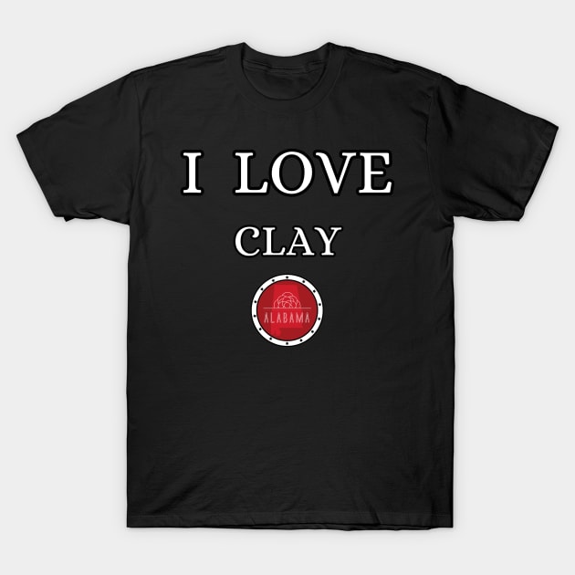 I LOVE CLAY | Alabam county United state of america T-Shirt by euror-design